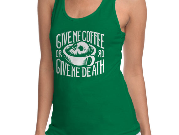 Give Me Coffee