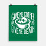 Give Me Coffee-none matte poster-Azafran