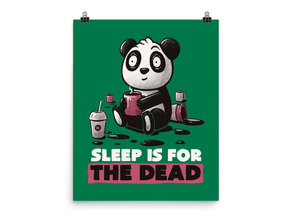Sleep Is For The Dead
