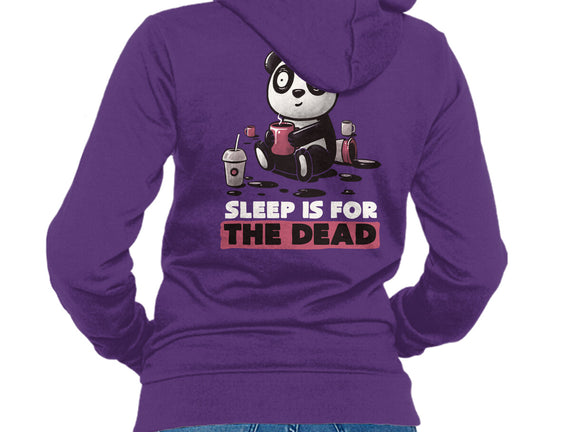 Sleep Is For The Dead