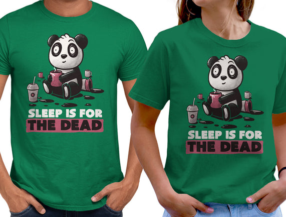 Sleep Is For The Dead
