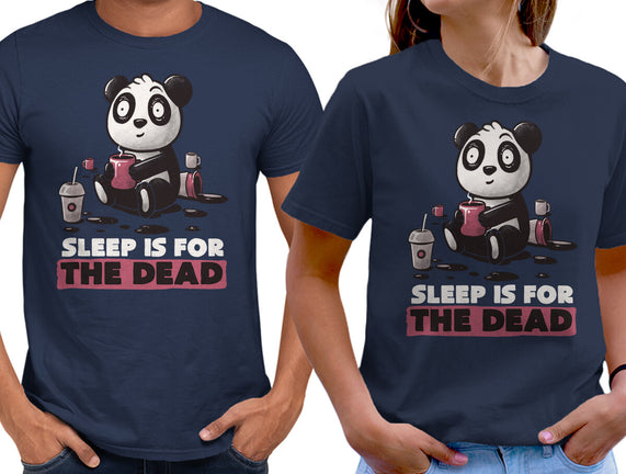 Sleep Is For The Dead