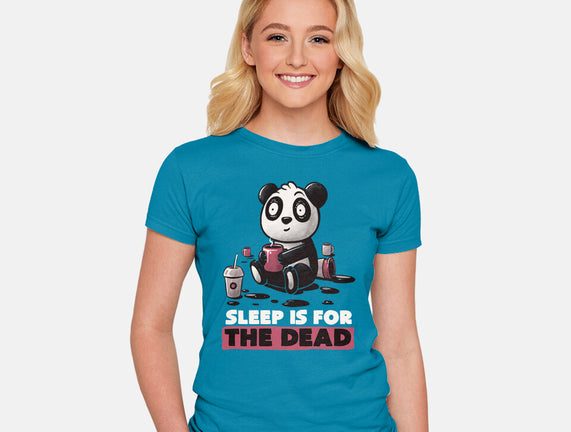 Sleep Is For The Dead