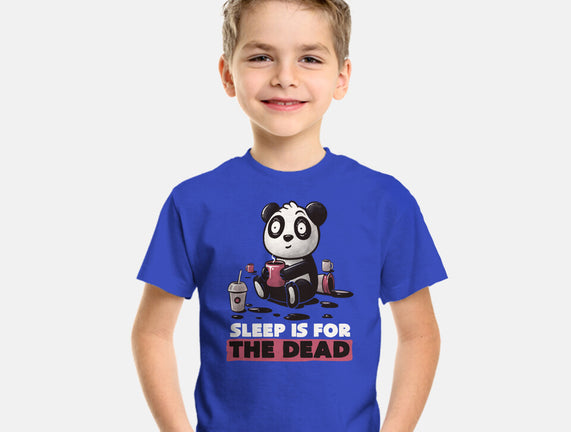 Sleep Is For The Dead