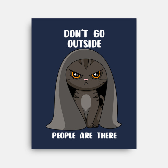 Don't Go Outside-none stretched canvas-rocketman_art