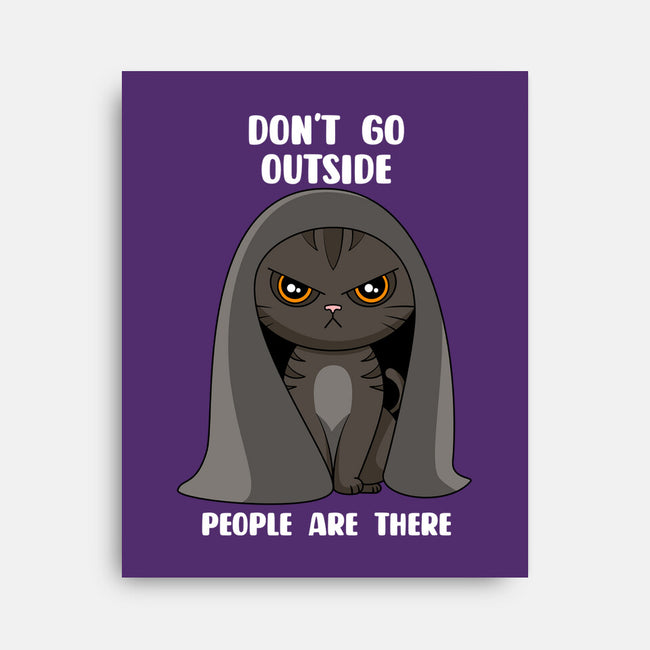 Don't Go Outside-none stretched canvas-rocketman_art