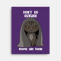 Don't Go Outside-none stretched canvas-rocketman_art