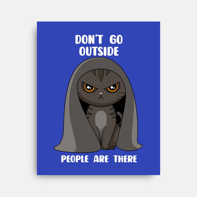 Don't Go Outside-none stretched canvas-rocketman_art