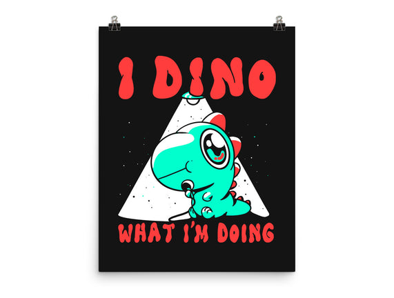 I Dino What I'm Doing