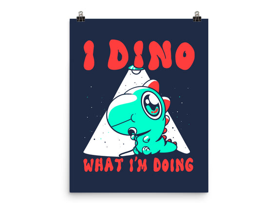 I Dino What I'm Doing