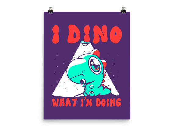 I Dino What I'm Doing