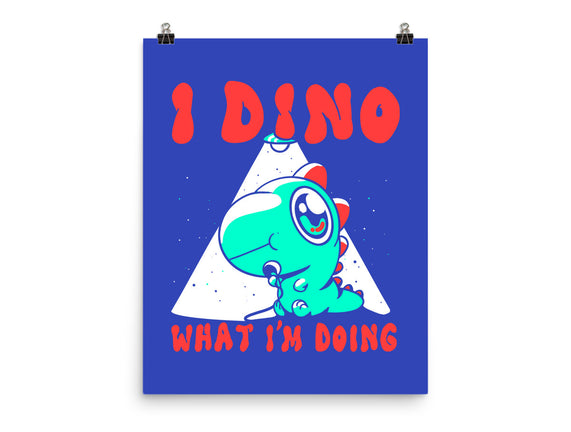 I Dino What I'm Doing
