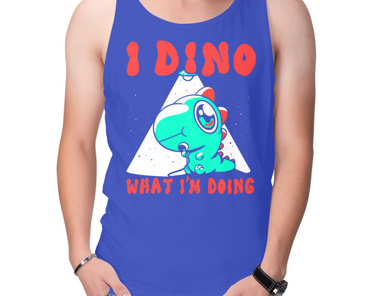I Dino What I'm Doing