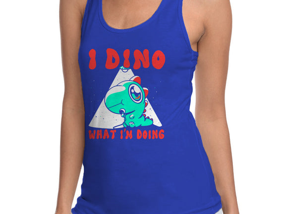 I Dino What I'm Doing