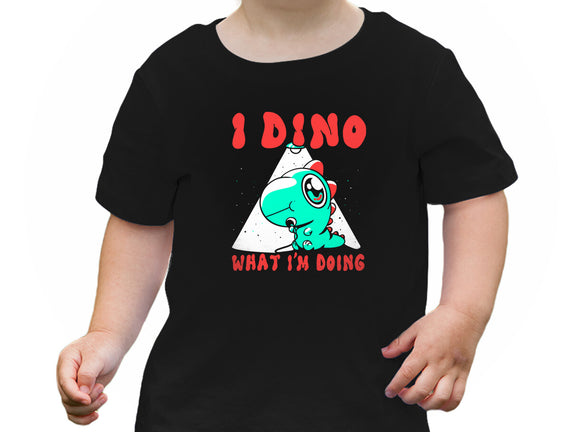 I Dino What I'm Doing