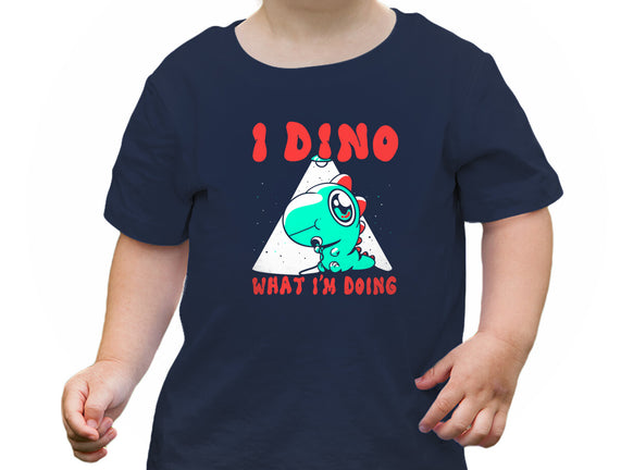 I Dino What I'm Doing