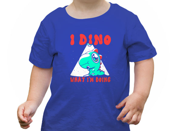 I Dino What I'm Doing