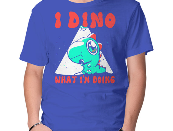I Dino What I'm Doing