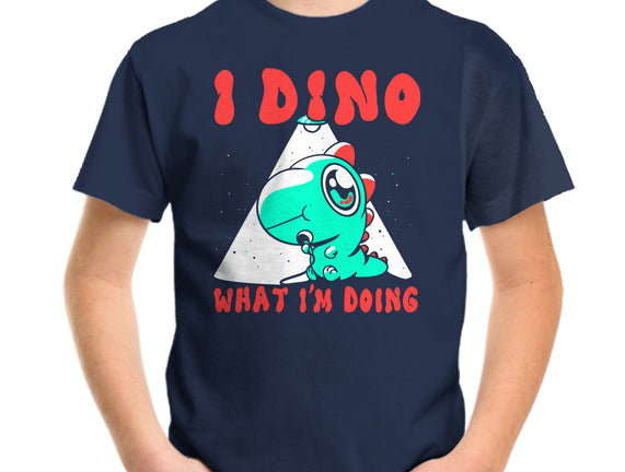 I Dino What I'm Doing
