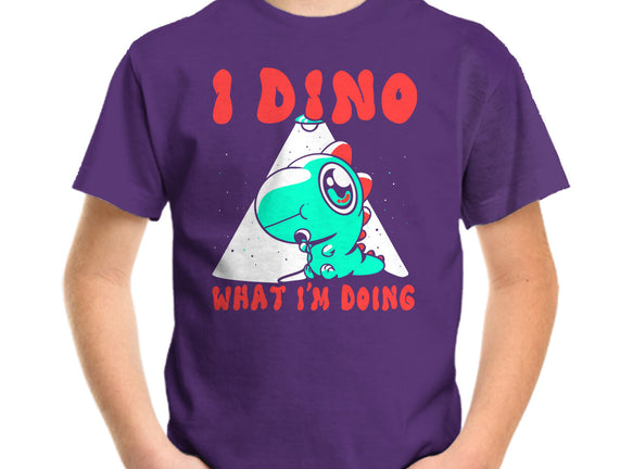 I Dino What I'm Doing