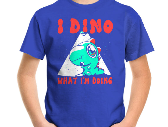 I Dino What I'm Doing