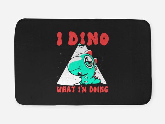 I Dino What I'm Doing