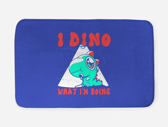 I Dino What I'm Doing