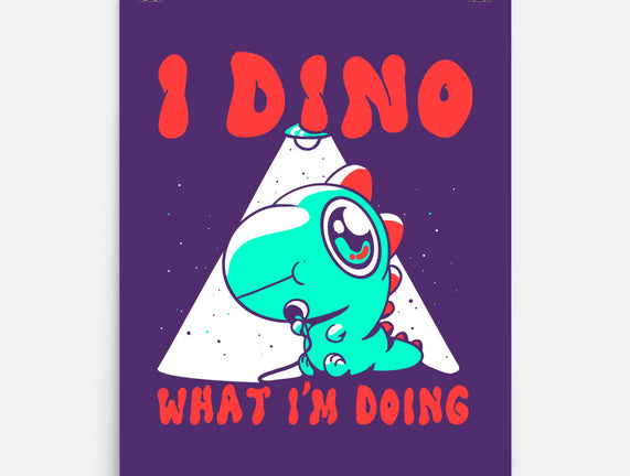 I Dino What I'm Doing