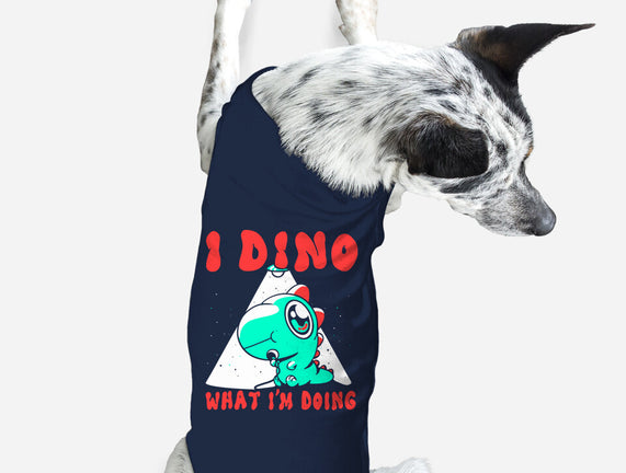 I Dino What I'm Doing