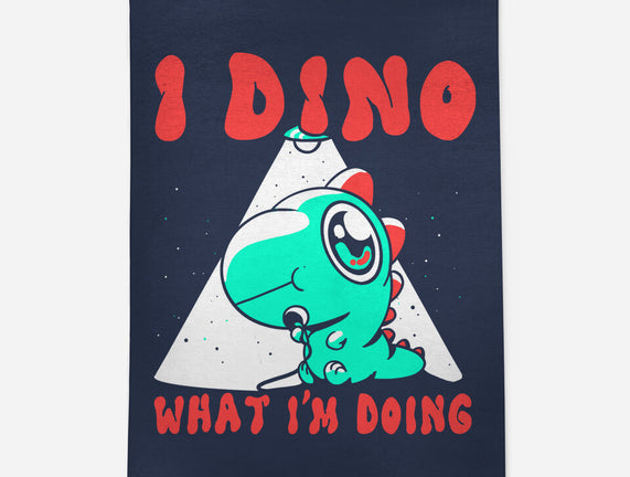 I Dino What I'm Doing