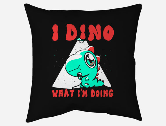 I Dino What I'm Doing