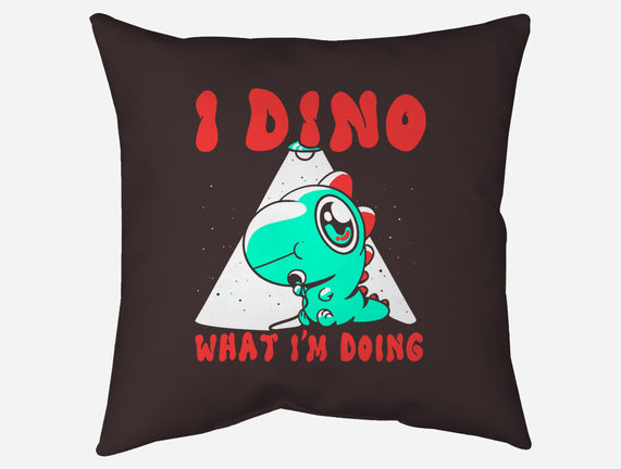 I Dino What I'm Doing