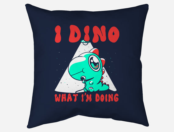 I Dino What I'm Doing