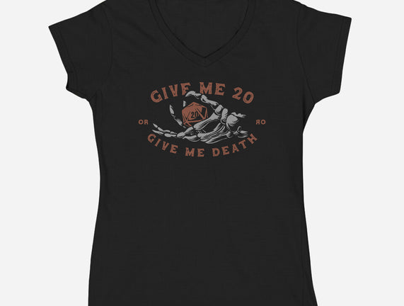 Give Me 20 or Give Me Death