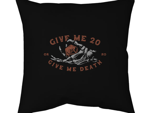 Give Me 20 or Give Me Death