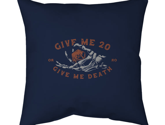 Give Me 20 or Give Me Death