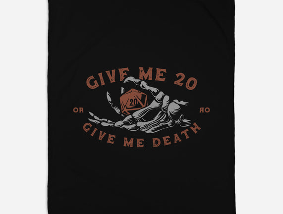 Give Me 20 or Give Me Death