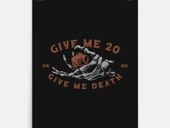 Give Me 20 or Give Me Death