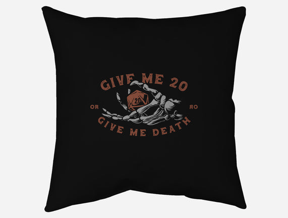 Give Me 20 or Give Me Death