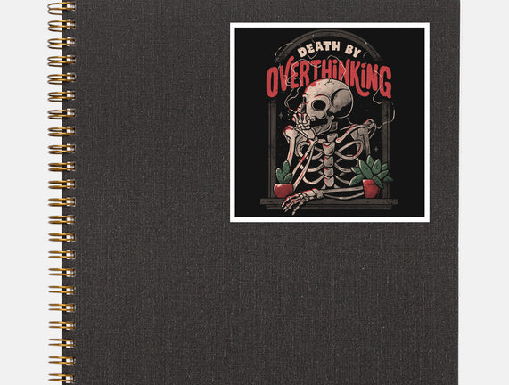 Death by Overthinking