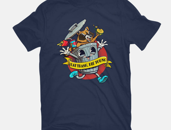 Eat Trash, Die Young