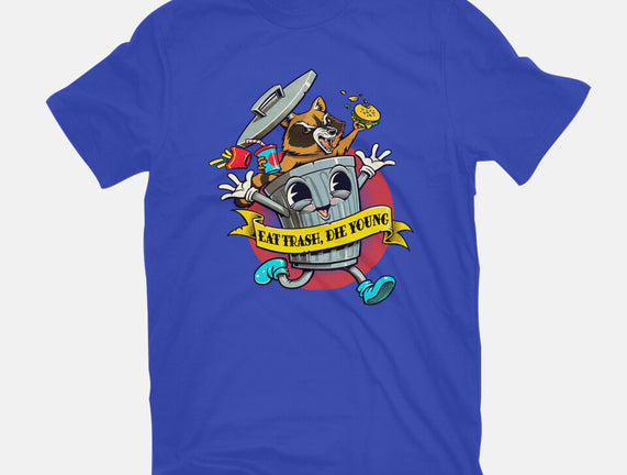 Eat Trash, Die Young