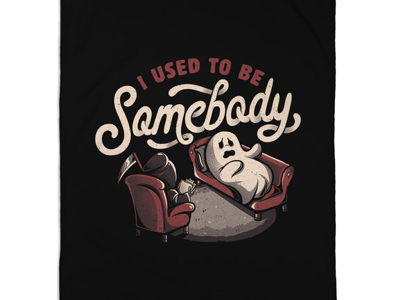 Used To Be Somebody