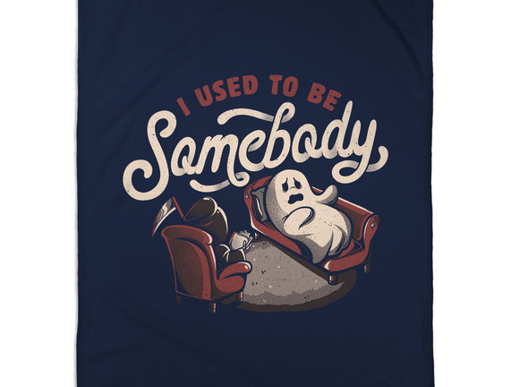 Used To Be Somebody