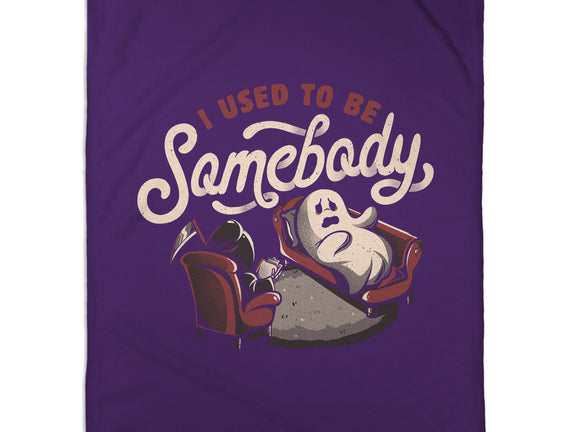 Used To Be Somebody