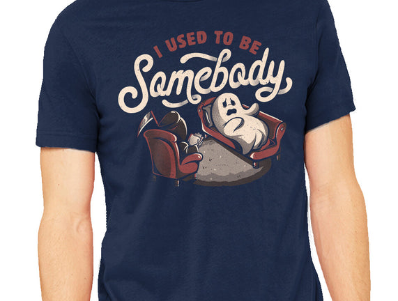 Used To Be Somebody