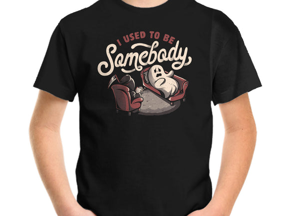 Used To Be Somebody