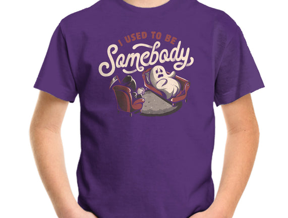 Used To Be Somebody