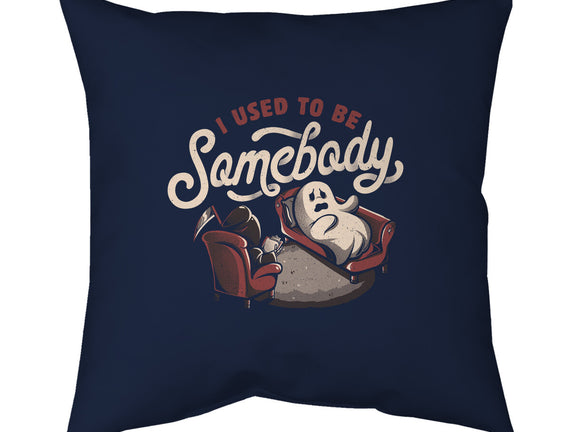 Used To Be Somebody