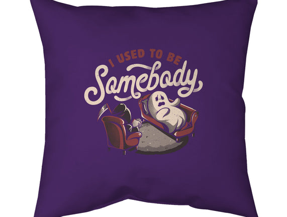 Used To Be Somebody